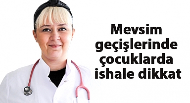 Mevsim Geçişlerinde Çocuklarda İshal Tehlikesine Dikkat!