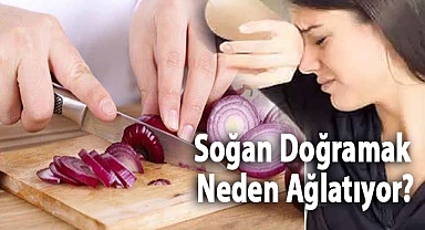 Soğan Doğramak Neden Ağlatıyor?
