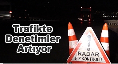 Trafikte Denetimler Artıyor