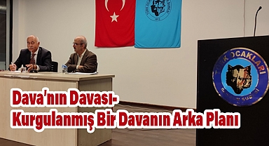 Türk Ocakları Samsun Şubesi’nde 'Dava’nın Davası' Konferansı