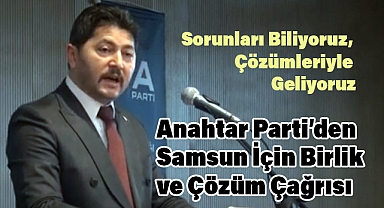 Anahtar Parti Samsun İl Başkanl Ahmet Karkucak: Halkın Alın Terine Sahip Çıkacağız