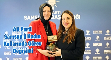 AK Parti Samsun İl Kadın Kollarında Görev Değişimi