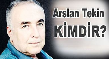 Arslan Tekin Kimdir?