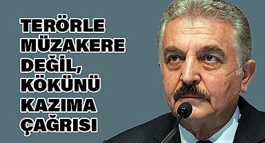 Büyükataman: Terörle müzakere değil, kökünü kazıma çağrısı