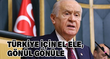 DEVLET BAHÇELİ: TÜRKİYE, BARIŞIN VE KARDEŞLİĞİN GÜÇLÜ KALESİ OLACAK