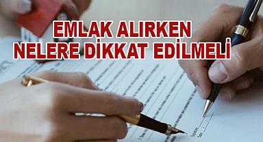Emlak Alırken Nelere Dikkat Edilmeli?
