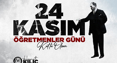 Bafra Belediye Başkanı Hamit Kılıç’tan 24 Kasım Öğretmenler Günü Mesajı