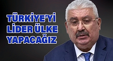 MHP’li Semih Yalçın: Cumhuriyetin Yeni Yüzyılında Türkiye’yi Lider Ülke Yapacağız