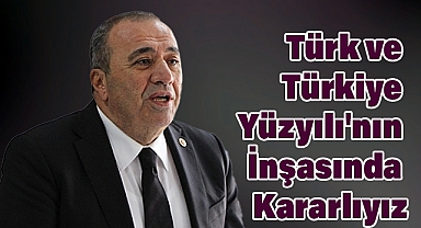 MHP'li Vahit Kayrıcı: Türk ve Türkiye Yüzyılı'nın İnşasında Kararlıyız