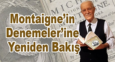 Montaigne'in Denemeler'ine Yeniden Bakış