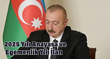 Azerbaycan'da 2025 Yılı Anayasa ve Egemenlik Yılı İlan Edildi