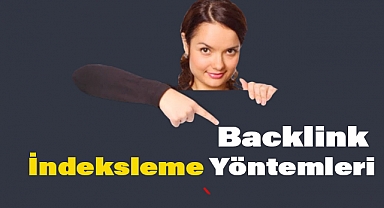 Backlink Nasıl İndekslenir?