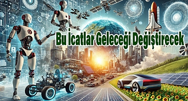 Bu İcatlar Geleceği Değiştirecek: Sizce İnsanlık Ne Kadar Hazır?