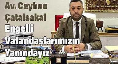 MHP MDK Üyesi Ceyhun Çatalsakal'dan Dünya Engelliler Günü Mesajı