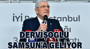 Dervişoğlu Samsun'a Geliyor