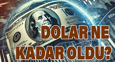 Dolar Ne Kadar Oldu? Vatandaşın Gündemden Düşmeyen Sorusu