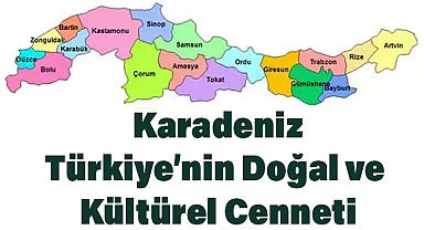 Karadeniz: Türkiye'nin Doğal ve Kültürel Cenneti