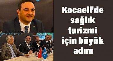 Kocaeli'de Sağlık Turizmi İçin Önemli Adım