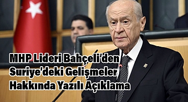 MHP Lideri Bahçeli’den Suriye’deki Gelişmeler Hakkında Yazılı Açıklama