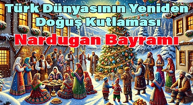 Nardugan Bayramı Nedir?