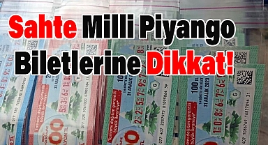Sahte Milli Piyango Biletlerine Dikkat!