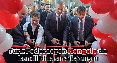 Türk Federasyon Hengelo’da Kendi Binasına Kavuştu