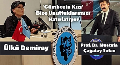 Türk Ocakları Samsun Şubesi'nde 'Cümbezin Kızı' Konferansı