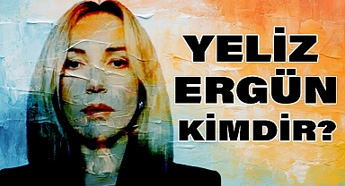 Yeliz Ergün Kimdir?