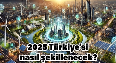2025 Türkiye’si: Uzmanların Öngörüleri