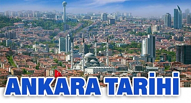 Ankara’nın Tarihi: Medeniyetlerin Buluşma Noktası