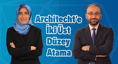 Architecht'e İki Üst Düzey Atama