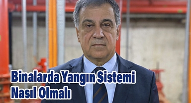 Binalarda Yangın Güvenliği Nasıl Sağlanmalı?