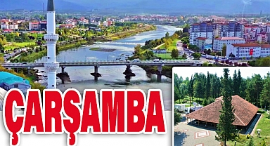 Çarşamba: Samsun'un Tarihi, Kültürel ve Ekonomik Cenneti
