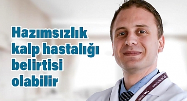 Hazımsızlık Kalp Hastalığı Belirtisi Olabilir!