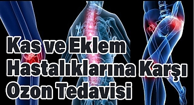 Kas ve Eklem Hastalıklarına Karşı Ozon Tedavisi