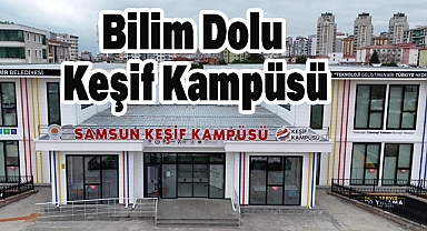 Bilim Samsun ve Keşif Kampüsü, 2024'ü Bilim Dolu Bir Yıl Olarak Geride Bıraktı