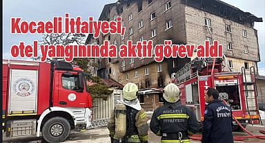 Kocaeli İtfaiyesi Bolu’daki Otel Yangınına Müdahalede Aktif Rol Aldı