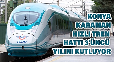 Konya-Karaman Hızlı Tren Hattı 3. Yılında Rekor Sayılara Ulaştı