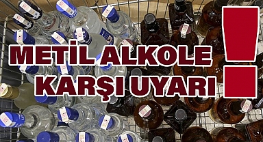 Metil Alkole Karşı Uyarı: Halk Sağlığı Tehdit Altında