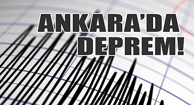 Ankara'da Deprem Meydana Geldi