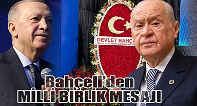 Bahçeli’den Erdoğan’a 'Milli Birlik' Mesajı