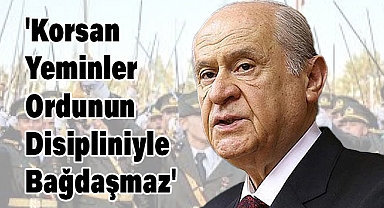Bahçeli’den Teğmenler ve Disiplin Cezaları Hakkında Açıklama