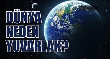 Dünya'nın Yuvarlaklığı: Kütle Çekiminin Mucizesi
