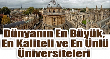 Dünyanın En Büyük, En Kaliteli ve En Ünlü Üniversiteleri