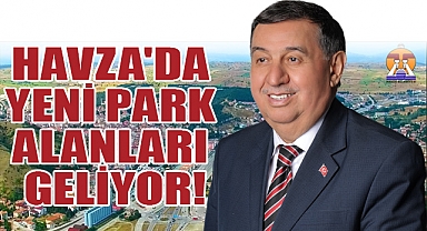 Havza’da Yeni Park Alanları Geliyor!