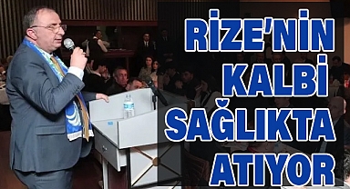 Rize’nin Kalbi Sağlıkta Atıyor!