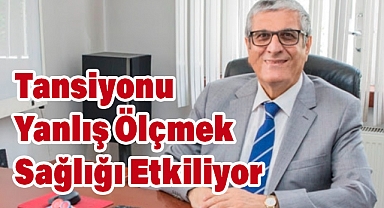 Tansiyonunuzu Doğru Ölçüyor musunuz? Uzmanlar Uyarıyor!