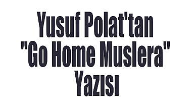 Yusuf Polat'tan 'Go Home Muslera' Yazısı: Galatasaray'da Yeni Bir Dönem Başlasın mı?
