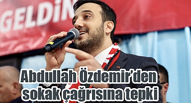 AK Parti İstanbul İl Başkanı Özdemir’den Sokak Çağrısına Sert Tepki