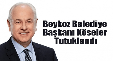Beykoz Belediye Başkanı Alaattin Köseler Tutuklandı